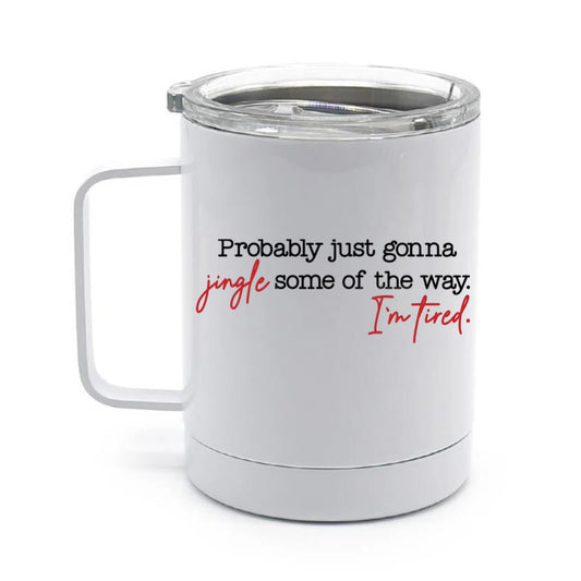 jingle part the way  things 15oz stainless steel mug with lid