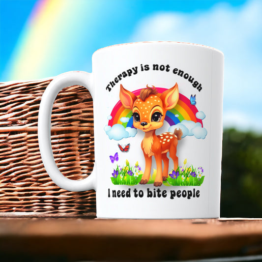 Therapy is not enough ..15oz ceramic mug